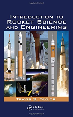 Introduction to Rocket Science and Engineering by Travis S. Taylor