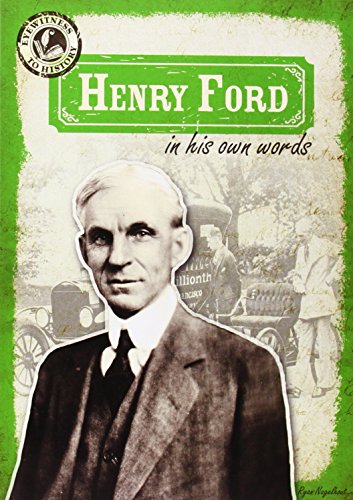 Henry Ford in His Own Words by Ryan Nagelhout