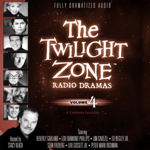 The Twilight Zone Radio Dramas, Volume 4 by Various Authors