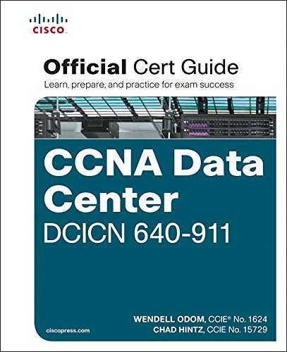 CCNA Data Center DCICN 640-911 Official Cert Guide by Wendell Odom