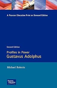 Gustavus Adolphus (Profiles in Power Series)