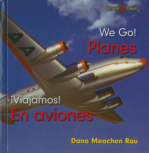Planes / En Aviones by Dana Meachen Rau