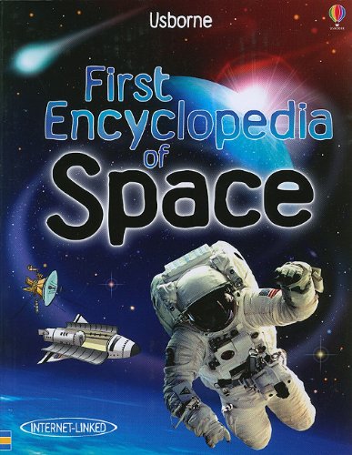 First Encyclopedia of Space (First Encyclopedias) by Paul Dowswell