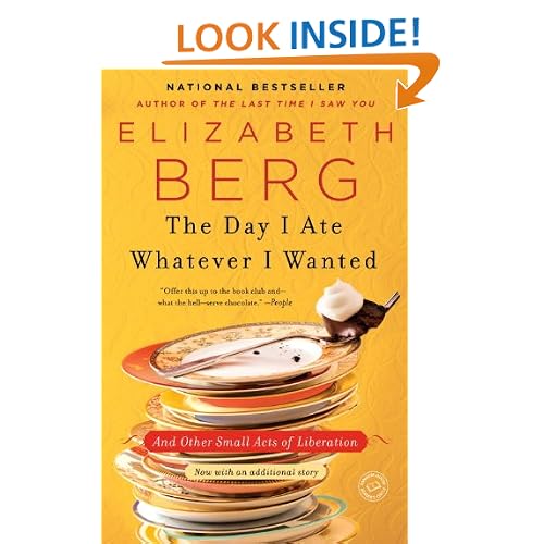 The Day I Ate Whatever I Wanted: And Other Small Acts of Liberation
