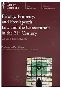 The Great Courses - Privacy, Property, and Free Speech: Law and the Constitution CDs