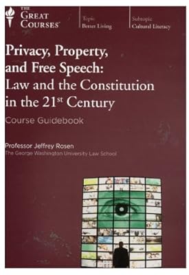 The Great Courses - Privacy, Property, and Free Speech: Law and the Constitution CDs