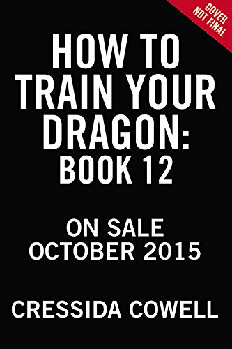 How to Train Your Dragon:  How to Fight a Dragon's Fury by Cressida Cowell