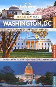 Lonely Planet Make My Day Washington DC by Lonely Planet Publications (Firm)