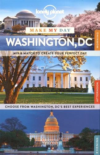 Lonely Planet Make My Day Washington DC by Lonely Planet Publications (Firm)