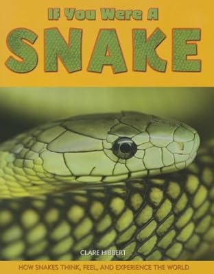 If you were a snake