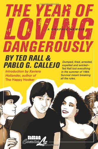 The Year of Loving Dangerously by Ted Rall