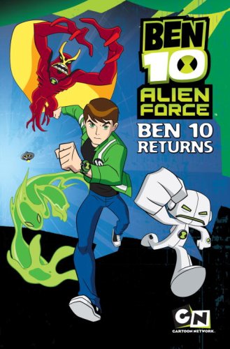 Ben 10 Alien Force: Ben 10 Returns by Cartoon Network