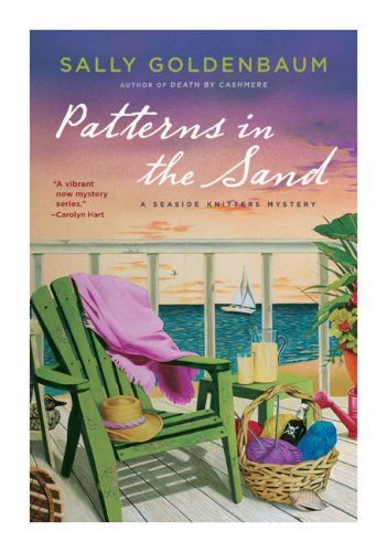 Patterns in the Sand: A Seaside Knitters Mystery by Sally Goldenbaum