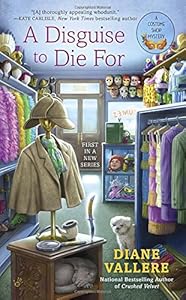A Disguise to Die For: A Costume Shop Mystery