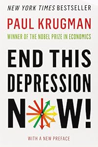 End This Depression Now!