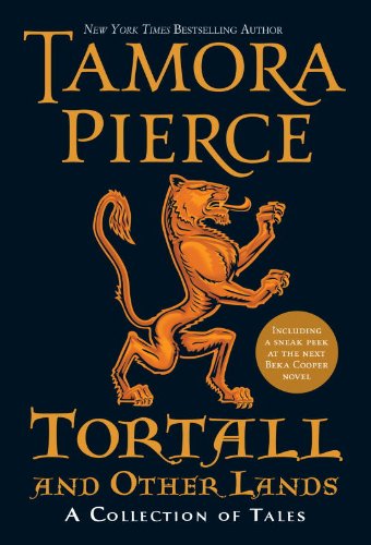 Tortall and Other Lands: A Collection of Tales (Beka Cooper) by Tamora Pierce