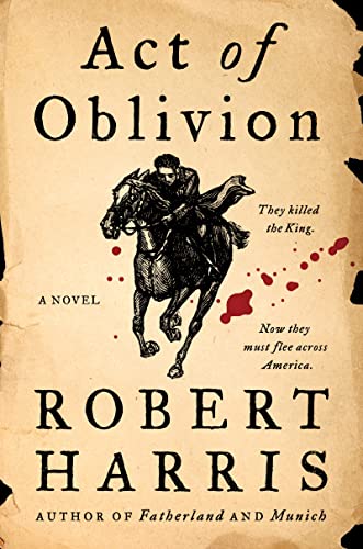 Act of Oblivion: A Novel by Robert Harris