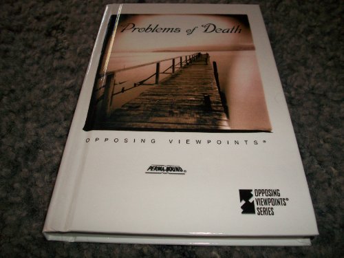 Problems of Death : Opposing Viewpoints (Opposing Viewpoints Series) by James D. Torr