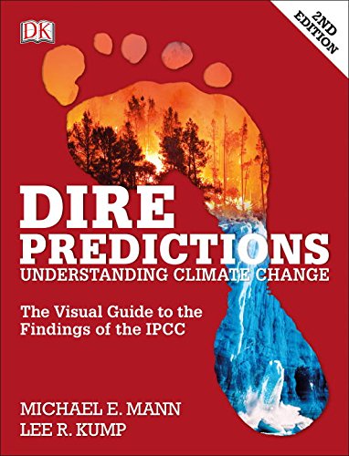 Dire Predictions, Second Edition: Understanding Climate Change by Michael E. Mann 
			
			
		
		
		
       	 
       		
       			,