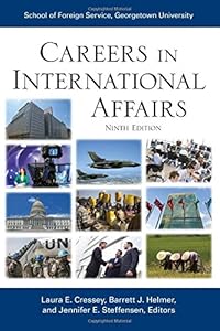 Careers in International Affairs by Laura E. Cressey  (Editor),