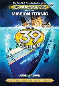 The 39 Clues: Doublecross Book 1: Mission Titanic - Audio Library Edition