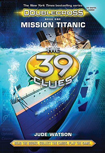 The 39 Clues: Doublecross Book 1: Mission Titanic - Audio Library Edition by Jude Watson