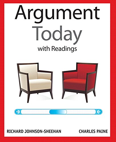 Argument Today with Readings Plus MyLab Writing with eText -- Access Card Package by Richard Johnson-Sheehan
