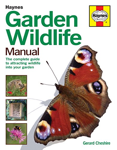 Garden Wildlife Manual: The complete guide to attracting wildlife into your garden by Gerard Cheshire