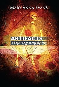 Artifacts: A Faye Longchamp Mystery