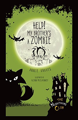 Help! My Brother's a Zombie by Annie Graves  ,