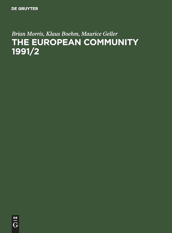 The European Community 1991/2: The Professional Reference Book for Business, Media and Government by Brian Morris