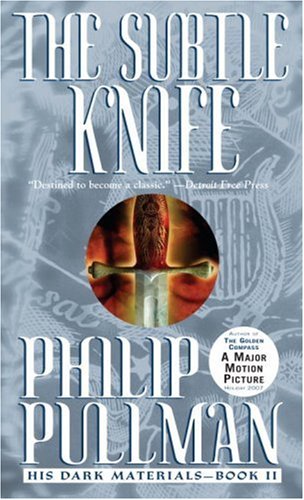 The Subtle Knife (His Dark Materials, Book 2) by Philip Pullman