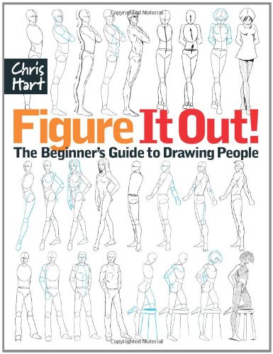 Figure It Out!: The Beginner's Guide to Drawing People by Chris Hart