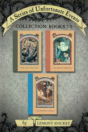 A Series of Unfortunate Events Collection: Books 7-9 by Lemony Snicket