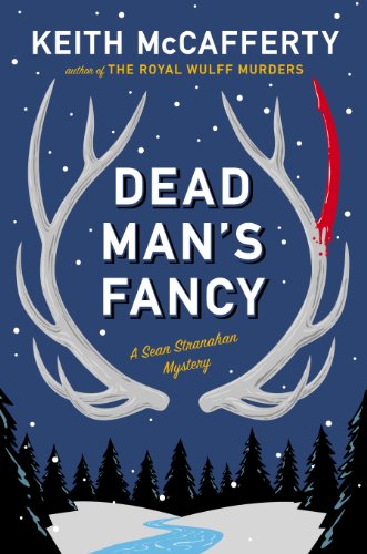 Dead Man's Fancy: A Sean Stranahan Mystery (Sean Stranahan Mysteries Book 3) by Keith McCafferty