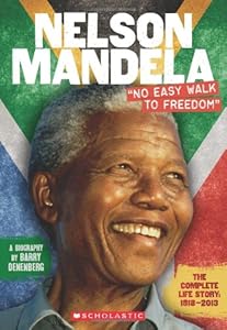 Nelson Mandela: "No Easy Walk to Freedom" by Barry Denenberg