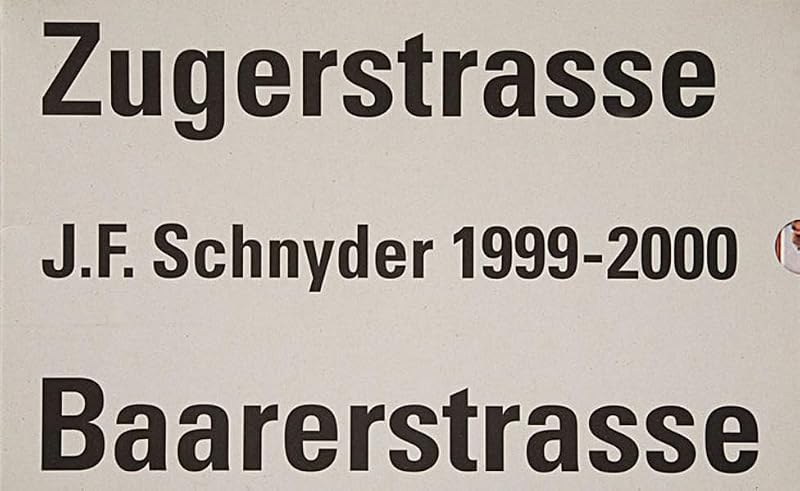 Jean-Frederic Schnyder: Zuger-Baarerstrasse 99/2000 by Edition Patrick Frey