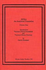 Sifra: An Analytical Translation, Introduction, Vayyiqra Dibura Denedabah and Vayyiqra Dibura Dehobah