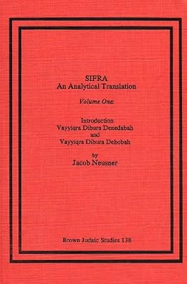 Sifra: An Analytical Translation, Introduction, Vayyiqra Dibura Denedabah and Vayyiqra Dibura Dehobah