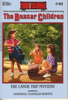 The Canoe Trip Mystery (The Boxcar Children Mysteries #40)