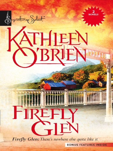 Firefly Glen (Four Seasons In Firefly Glen) by Kathleen O'Brien