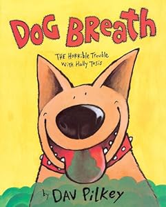 Dog Breath!: The Horrible Trouble With Hally Tosis