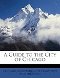 A Guide to the City of Chicago