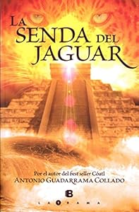 La senda del jaguar by Antonio Guadarrama
