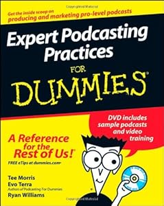 Expert Podcasting Practices For Dummies