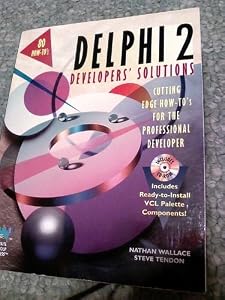 Delphi 2 Developers' Solutions by Nathan Wallace