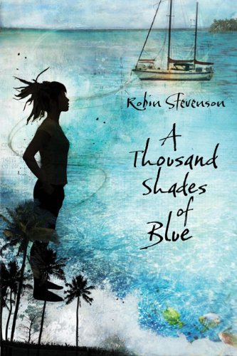 A Thousand Shades of Blue by Robin Stevenson