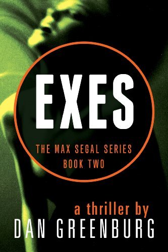 Exes (Max Segal Book 2) by Dan Greenburg