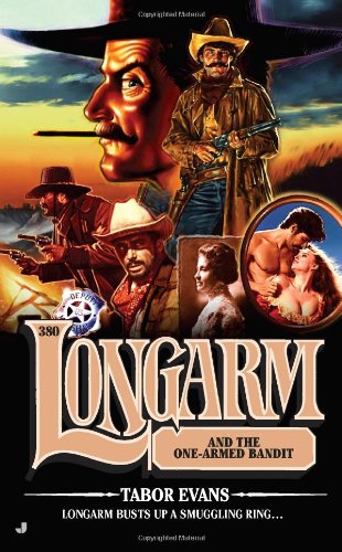 Longarm 380: Longarm and the One-Armed Bandit by Tabor Evans