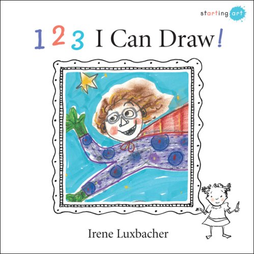 123 I Can Draw! by Irene Luxbacher